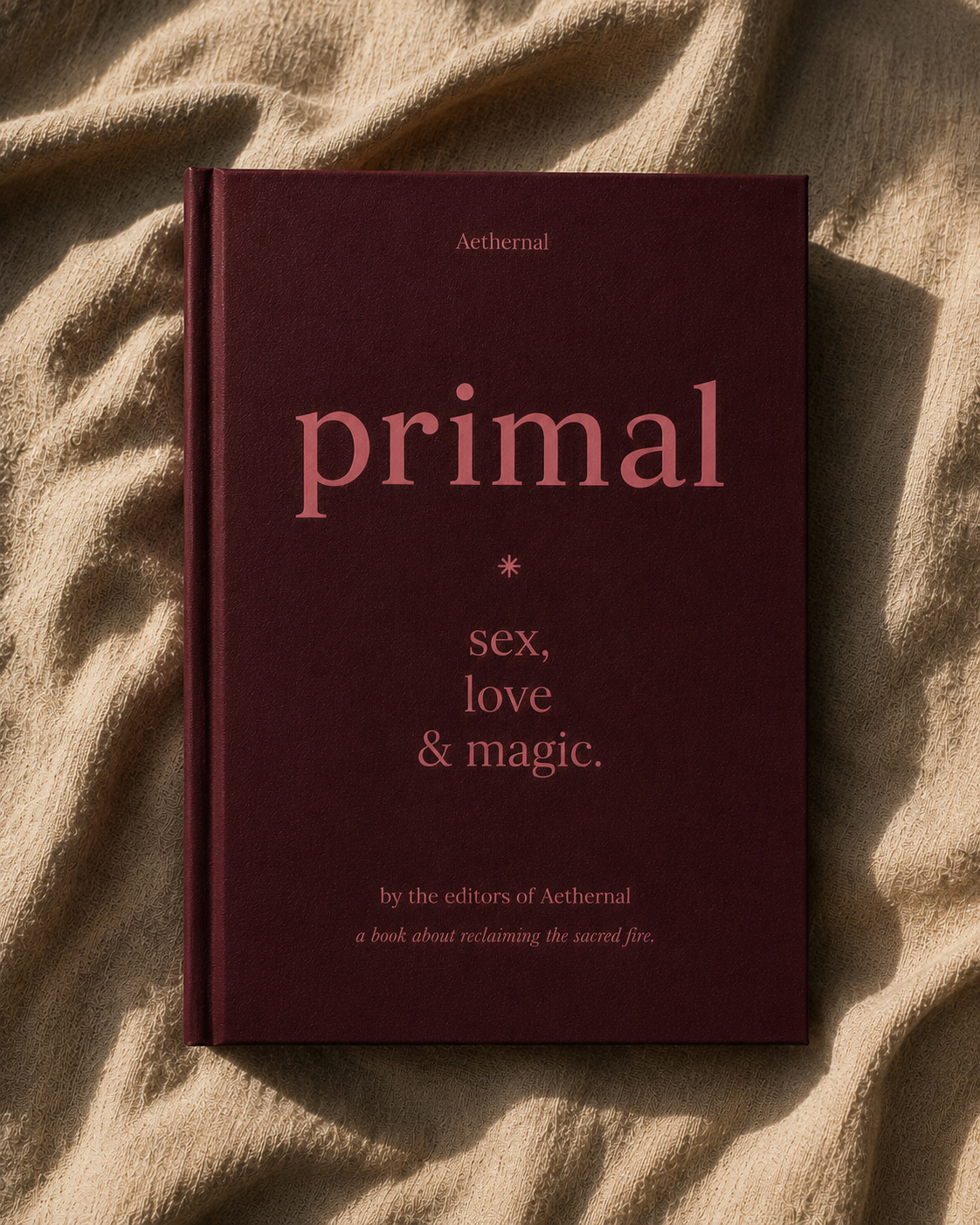 Primal Sex, Love & Magic